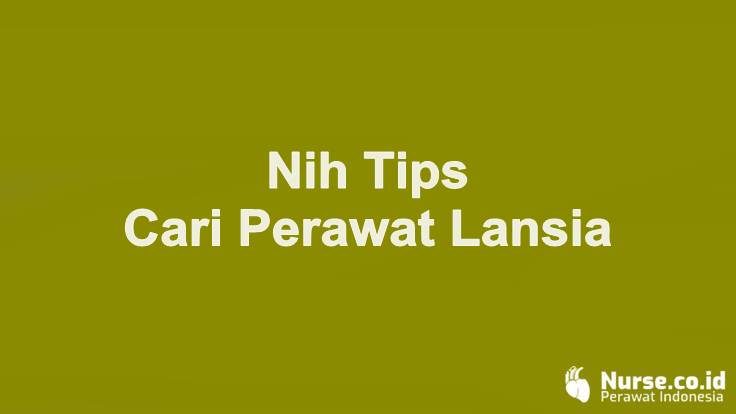 Tips Cari Perawat Lansia - nurse.co.id